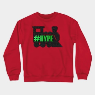 Hype Train Crewneck Sweatshirt